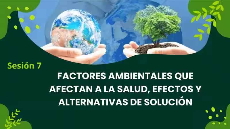 Factores Ambientales que Afectan Nuestra Salud: Nuestro Entorno, Nuestro Bienestar